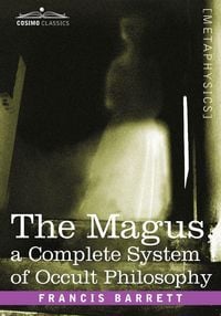 Produktbild: The Magus, a Complete System of Occult Philosophy