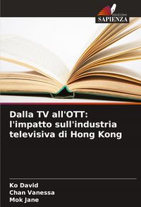 Produktbild: Dalla TV all'OTT: l'impatto sull'industria televisiva di Hong Kong