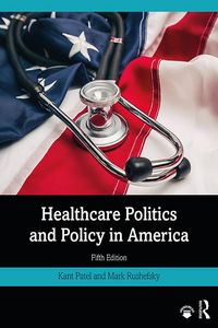 Produktbild: Healthcare Politics and Policy in America