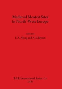 Produktbild: Medieval Moated Sites in North-West Europe