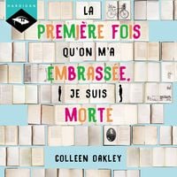 Produktbild: La premi&egrave;re fois qu'on m'a embrass&eacute;e, je suis morte