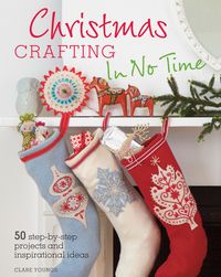 Bild vom Artikel Christmas Crafting In No Time vom Autor Clare Youngs