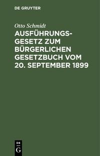 Produktbild: Ausf&uuml;hrungsgesetz zum B&uuml;rgerlichen Gesetzbuch vom 20. September 1899