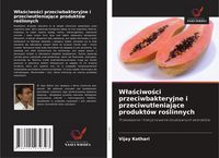 Produktbild: W&iquest;a&iquest;ciwo&iquest;ci przeciwbakteryjne i przeciwutleniaj&iquest;ce produkt&oacute;w ro&iquest;linnych