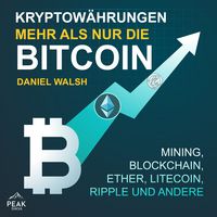 Produktbild: Kryptow&auml;hrungen &ndash; Mehr als nur die Bitcoin: Mining, Ether, Litecoin, Ripple und andere