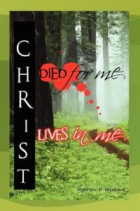 Produktbild: Christ Died for Me, Christ Lives in Me