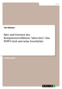Produktbild: Idee und Grenzen des Kompetenzverfahrens "ultra-vires". Das PSPP-Urteil und seine Geschichte