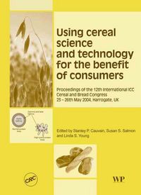 Produktbild: Using Cereal Science and Technology for the Benefit of Consumers