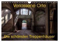 Produktbild: Verlassene Orte - Die sch&ouml;nsten Treppenh&auml;user (Wandkalender 2026 DIN A4 quer), CALVENDO Monatskalender