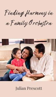 Produktbild: Finding Harmony in a Family Orchestra
