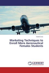 Produktbild: Marketing Techniques to Enroll More Aeronautical Females Students