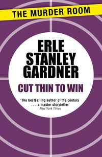 Bild vom Artikel Cut Thin to Win vom Autor Erle Stanley Gardner