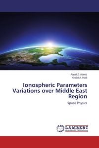 Produktbild: Ionospheric Parameters Variations over Middle East Region