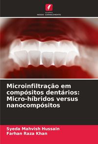 Produktbild: Microinfiltra&ccedil;&atilde;o em comp&oacute;sitos dent&aacute;rios: Micro-h&iacute;bridos versus nanocomp&oacute;sitos