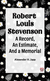 Produktbild: Robert Louis Stevenson A Record, An Estimate, And A Memorial