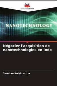 Produktbild: N&eacute;gocier l'acquisition de nanotechnologies en Inde