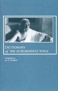 Produktbild: Dictionary of Sri Aurobindo's Yoga