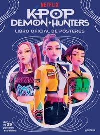 Produktbild: Las Guerreras del K-Pop. Libro de P&oacute;sters / K-Pop Demon Hunters: The Official Poster Book