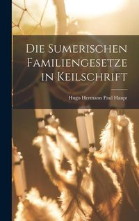 Produktbild: Die Sumerischen Familiengesetze in Keilschrift