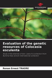 Produktbild: Evaluation of the genetic resources of Colocasia esculenta