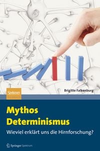 Bild vom Artikel Mythos Determinismus vom Autor Brigitte Falkenburg