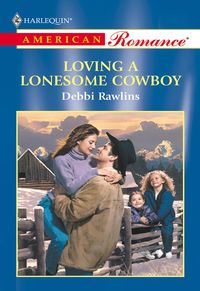 Bild vom Artikel Loving A Lonesome Cowboy (Mills & Boon American Romance) vom Autor Debbi Rawlins