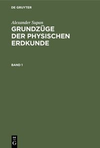 Produktbild: Grundz&uuml;ge der physischen Erdkunde. Band 1