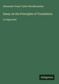 Produktbild: Essay on the Principles of Translation