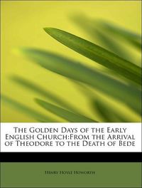 Produktbild: Howorth, H: Golden Days of the Early English Church:From the