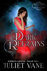 Produktbild: Dark Refrains (Haunted Halls: Winter's Cavern, #2)