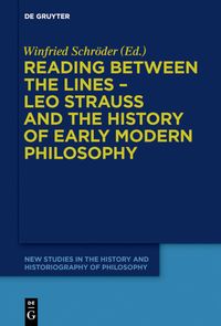 Produktbild: Reading between the lines &ndash; Leo Strauss and the history of early modern philosophy