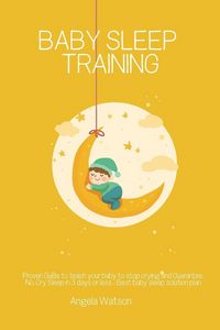 Produktbild: Baby sleep training - Proven Guide to teach your baby to stop crying and Guarantee No-Cry Sleep in 3 days or less - Best baby sleep solution plan