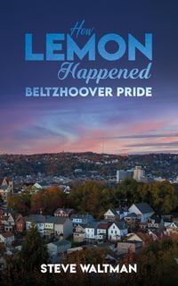 Produktbild: How Lemon Happened - Beltzhoover Pride