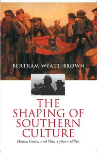 Produktbild: The Shaping of Southern Culture