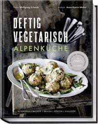 Bild vom Artikel Deftig vegetarisch – Alpenküche vom Autor Anne-Katrin Weber