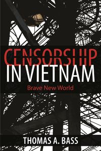 Produktbild: Bass, T: Censorship in Vietnam
