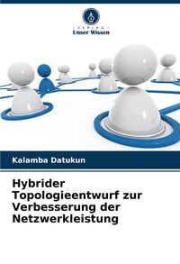 Produktbild: Hybrider Topologieentwurf zur Verbesserung der Netzwerkleistung