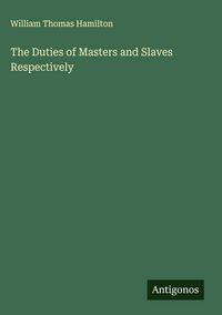 Produktbild: The Duties of Masters and Slaves Respectively