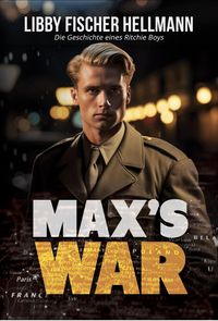 Produktbild: Max's War: Die Geschichte Eines Ritchie Boys (German Edition)