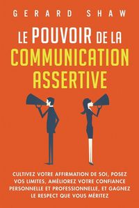 Produktbild: Le pouvoir de la communication assertive