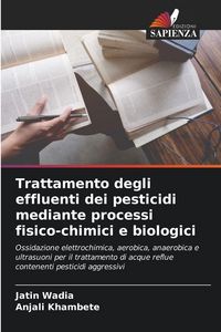 Produktbild: Trattamento degli effluenti dei pesticidi mediante processi fisico-chimici e biologici