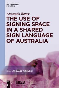 Produktbild: The Use of Signing Space in a Shared Sign Language of Australia