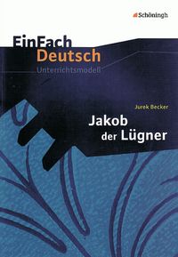 Bild vom Artikel Jakob der Lügner. EinFach Deutsch Unterrichtsmodelle vom Autor Gerhard Friedl