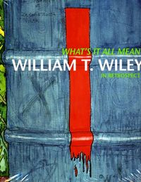 Produktbild: Moser, J: What&prime;s It All Mean - William T.Wiley in Retr