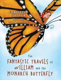 Produktbild: The Fantastic Travels of William and the Monarch Butterfly
