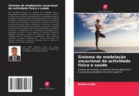 Produktbild: Sistema de modela&ccedil;&atilde;o vocacional da actividade f&iacute;sica e sa&uacute;de