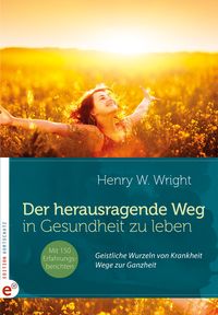 Produktbild: Der herausragende Weg, in Gesundheit zu leben
