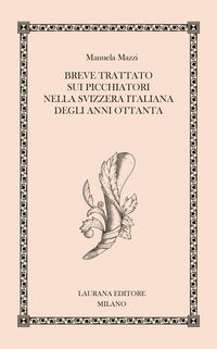Produktbild: Breve trattato sui picchiatori nella Svizzera italiana degli anni Ottanta