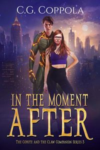 Produktbild: In The Moment After (The Coyote And The Claw Companion Series, #3)