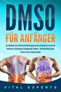 Produktbild: DMSO f&uuml;r Anf&auml;nger: Das Handbuch zum effektiven Heilmittel gegen diverse Krankhei
